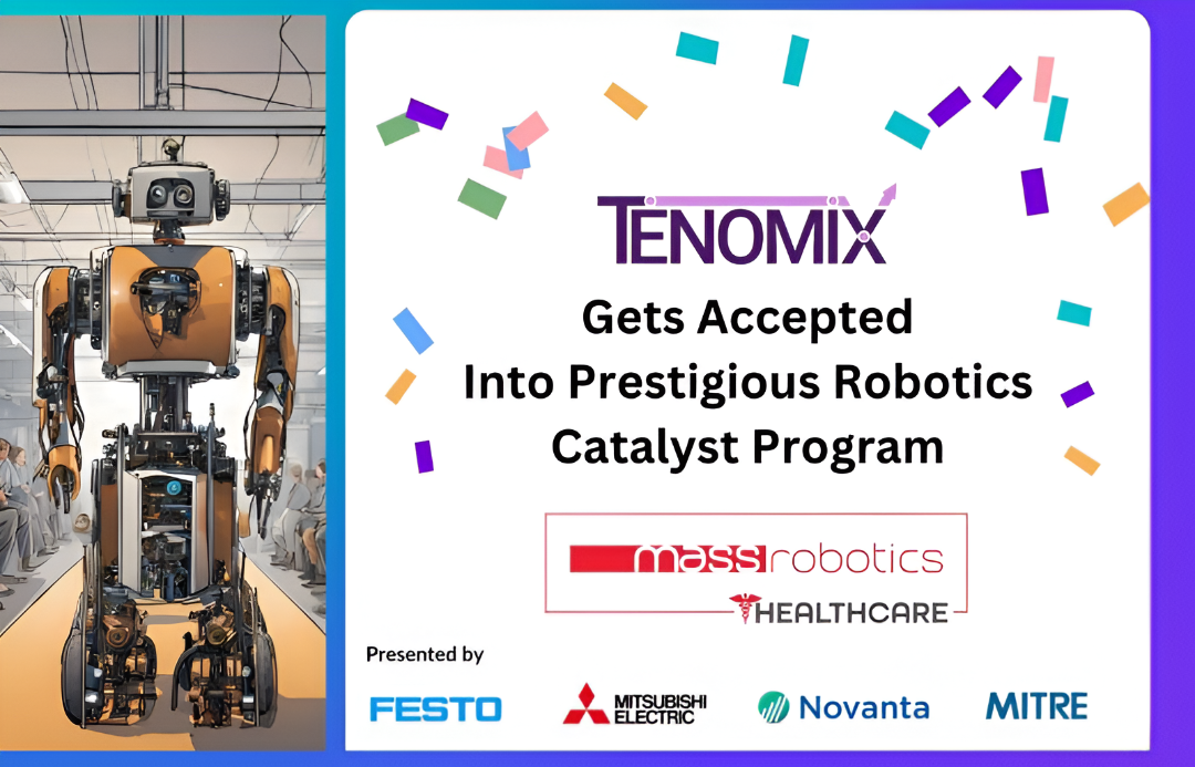 Tenomix Selected for MassRobotics Healthcare Robotics Startup Catalyst Program