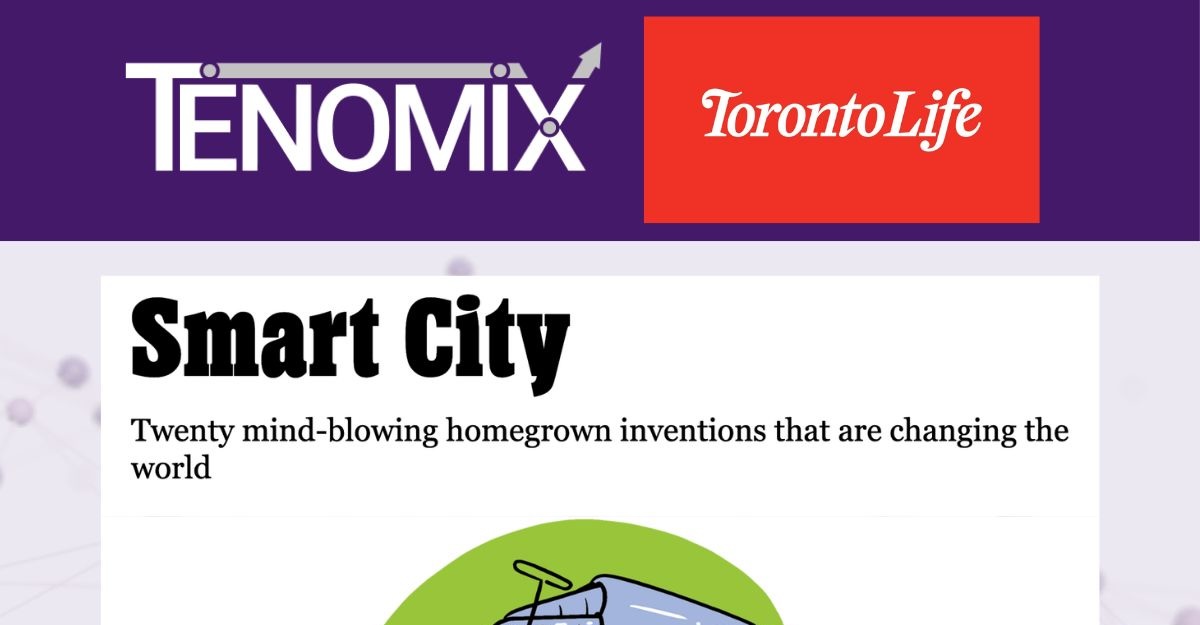 Tenomix Featured in Toronto Life Magazine as One of Twenty Mind-Blowing Homegrown Inventions Changing the World